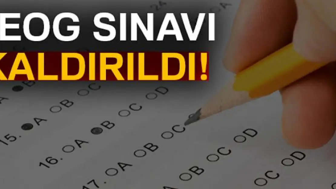 TEOG sınavı kaldırıldı