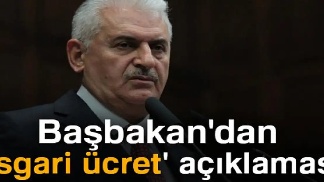 Başbakan'dan 'asgari ücret' açıklaması