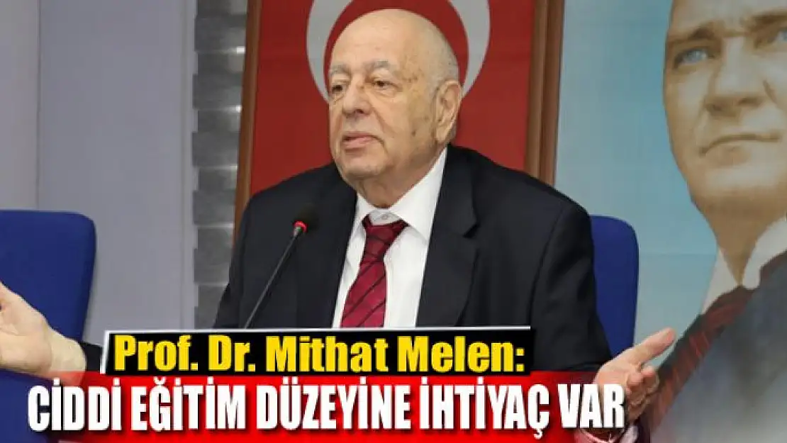 CİDDİ EĞİTİM DÜZEYİNE İHTİYAÇ VAR