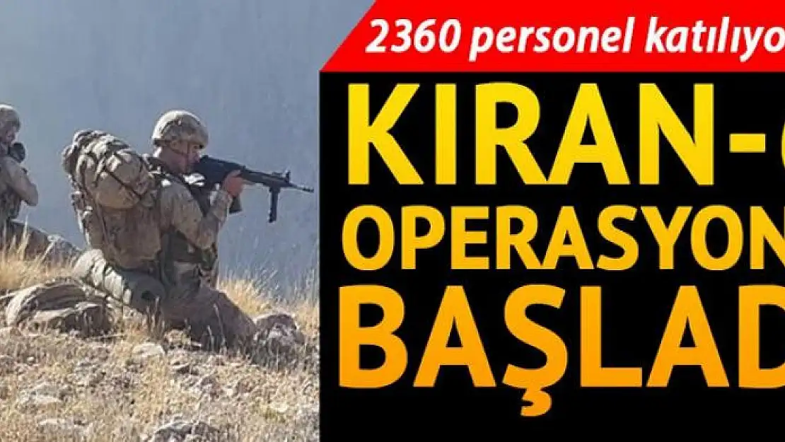 Kıran-6 operasyonu başladı