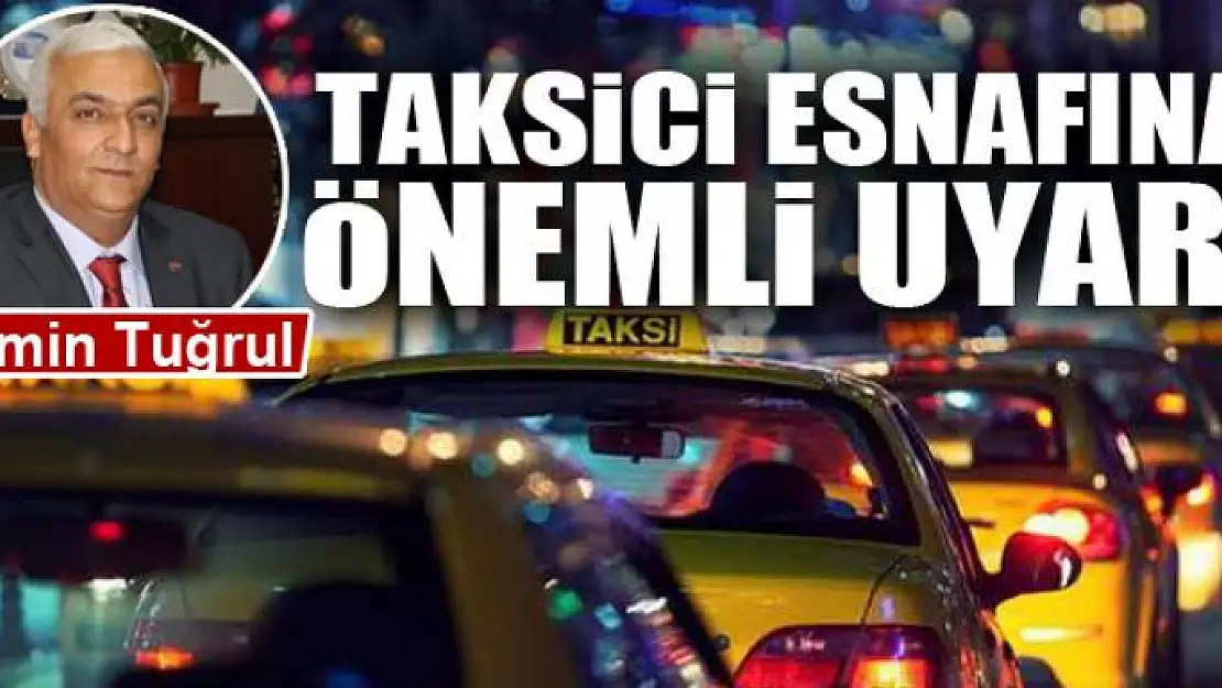 Taksici esnafına uyarı