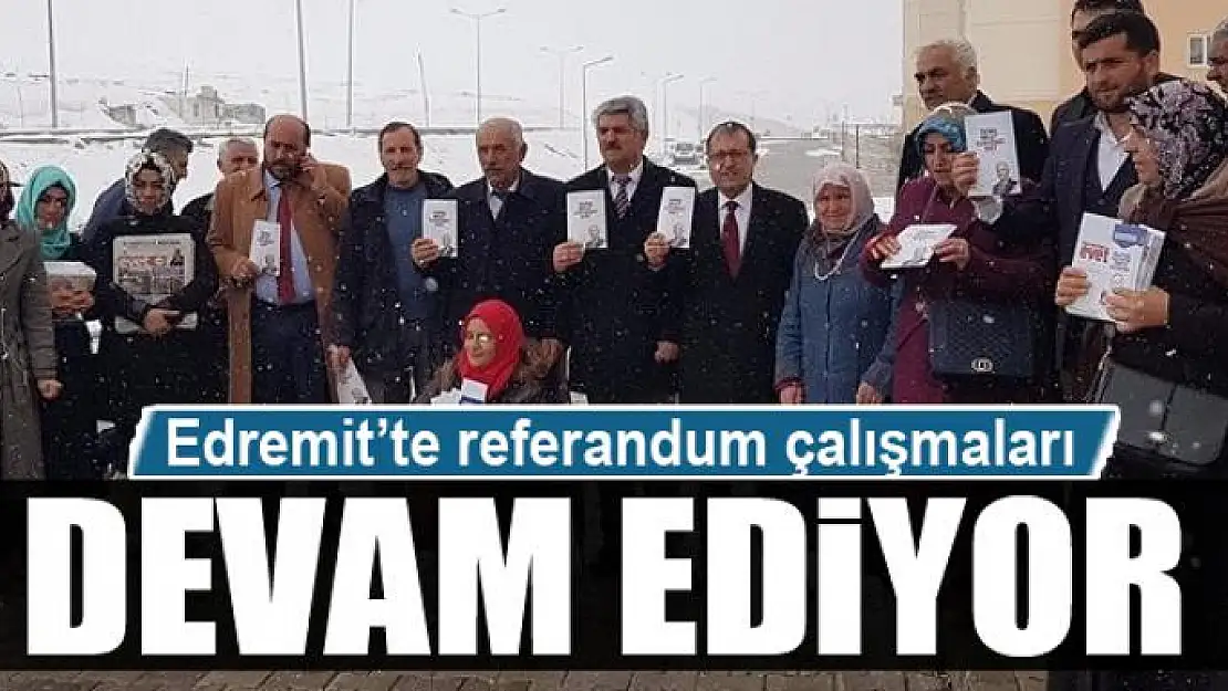 Edremit'te referandum çalışması 