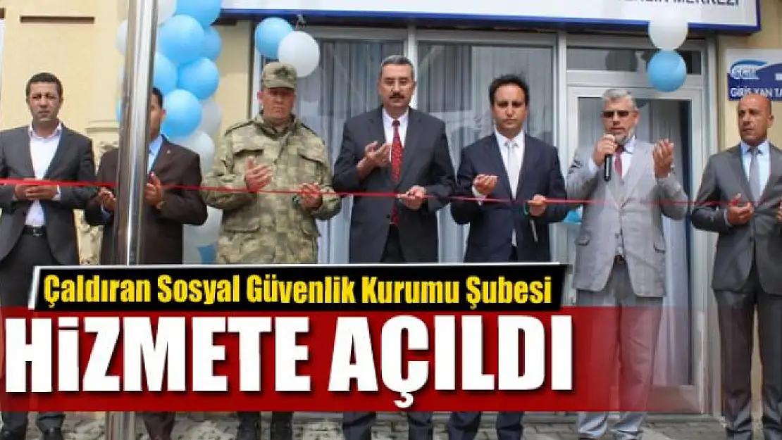 SGK Çaldıran'da şube açtı