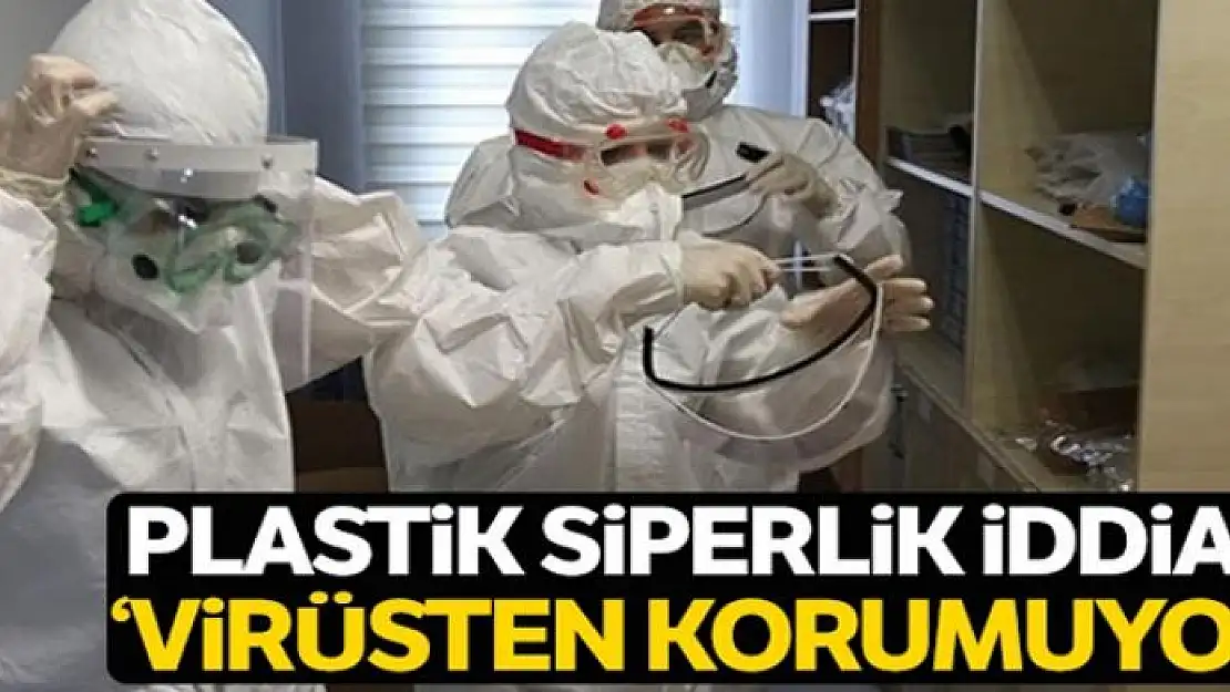 'Plastik siperlik virüsten korumuyor' iddiası