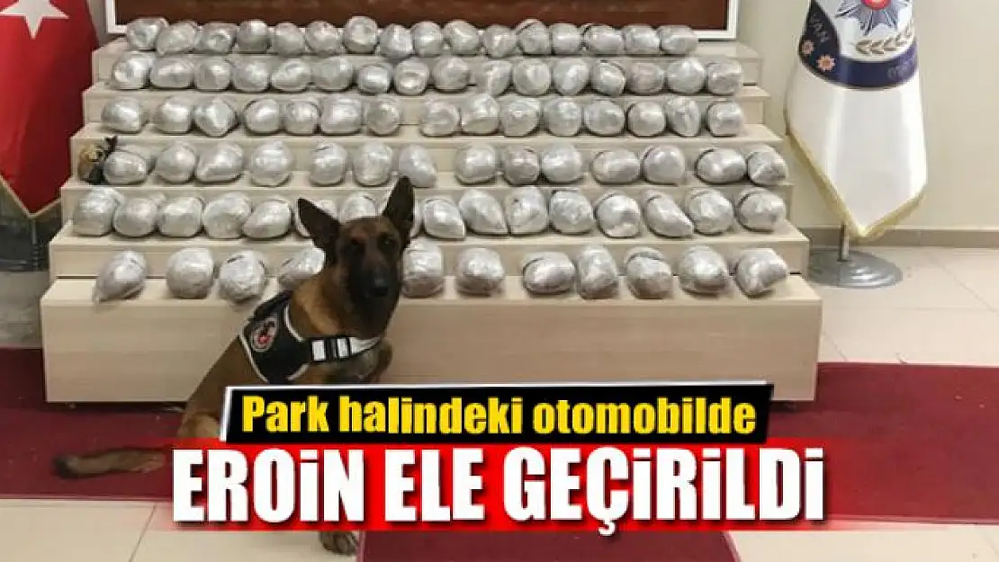 Park halindeki otomobilde koli koli eroin çıktı