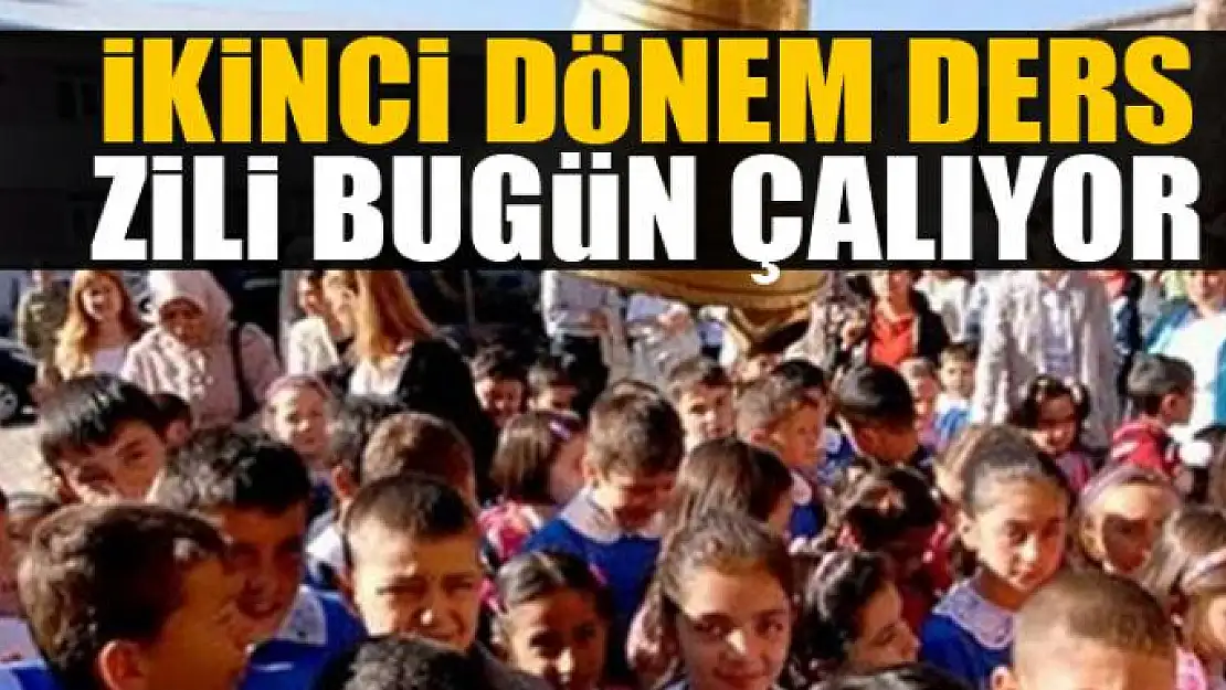 İkinci dönem ders zili bugün çalıyor