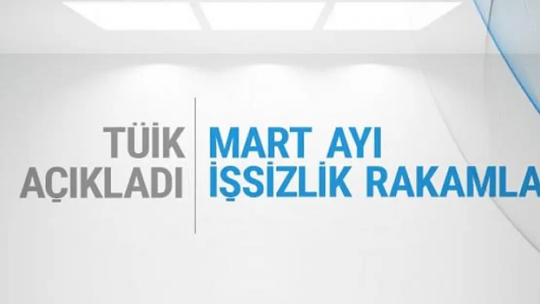 Mart ayı işsizlik rakamları belli oldu