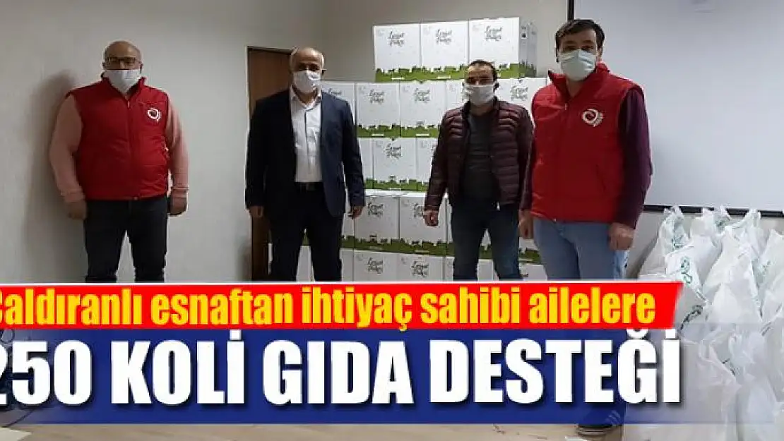 Çaldıranlı esnaftan ihtiyaç sahibi ailelere 250 koli gıda desteği