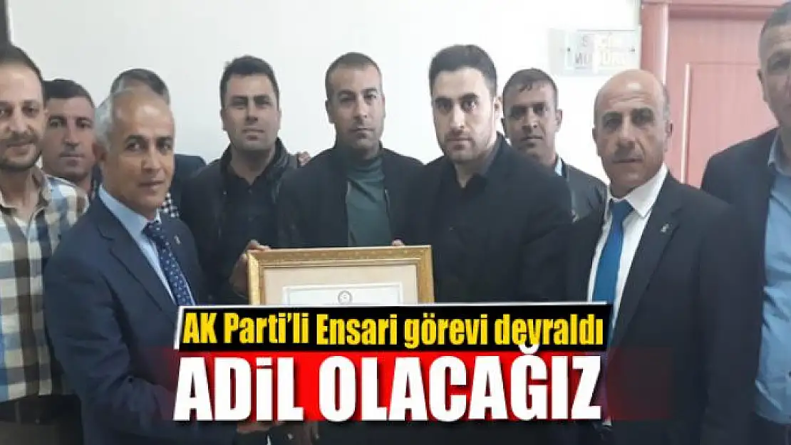 AK Parti'li Ensari görevi devraldı