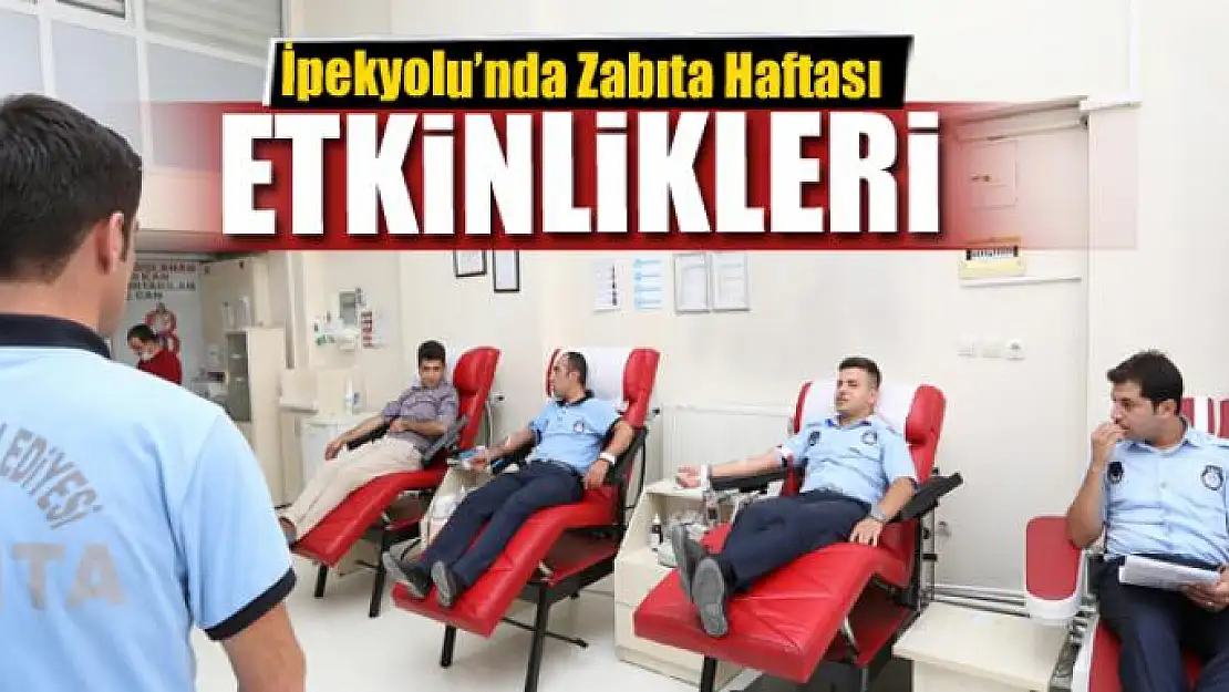 İpekyolu'nda Zabıta Haftası etkinlikleri