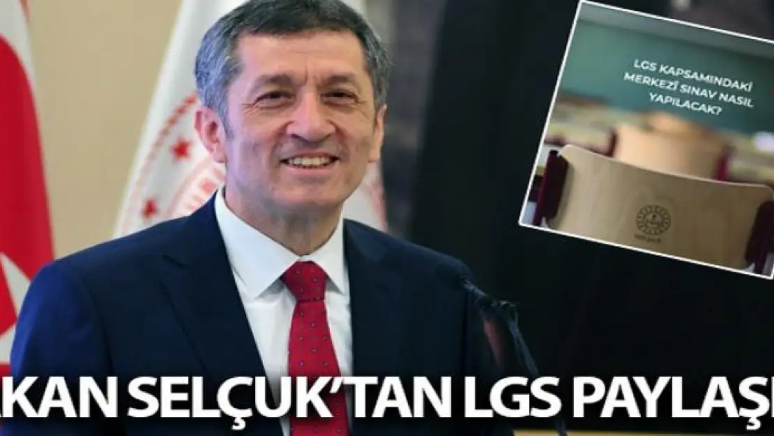 Milli Eğitim Bakanı Selçuk'tan LGS ilgili video paylaşımı