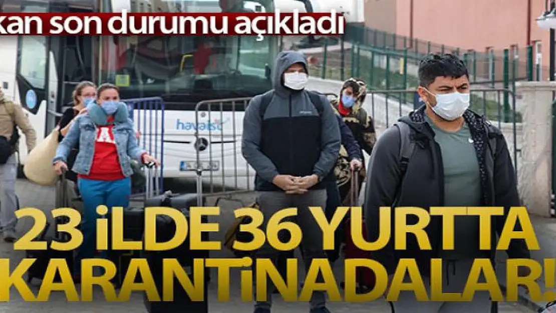 Yurt dışından gelen 11 bin 269 vatandaş 23 ilde KYK yurtlarında karantina altında