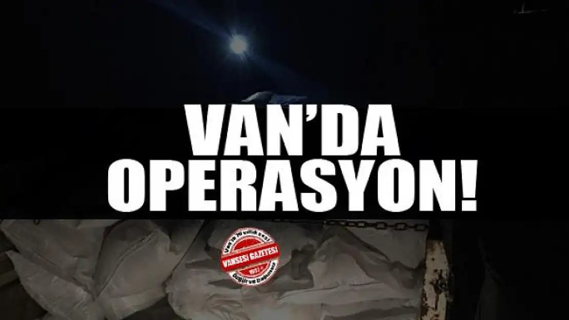 Van'da operasyon