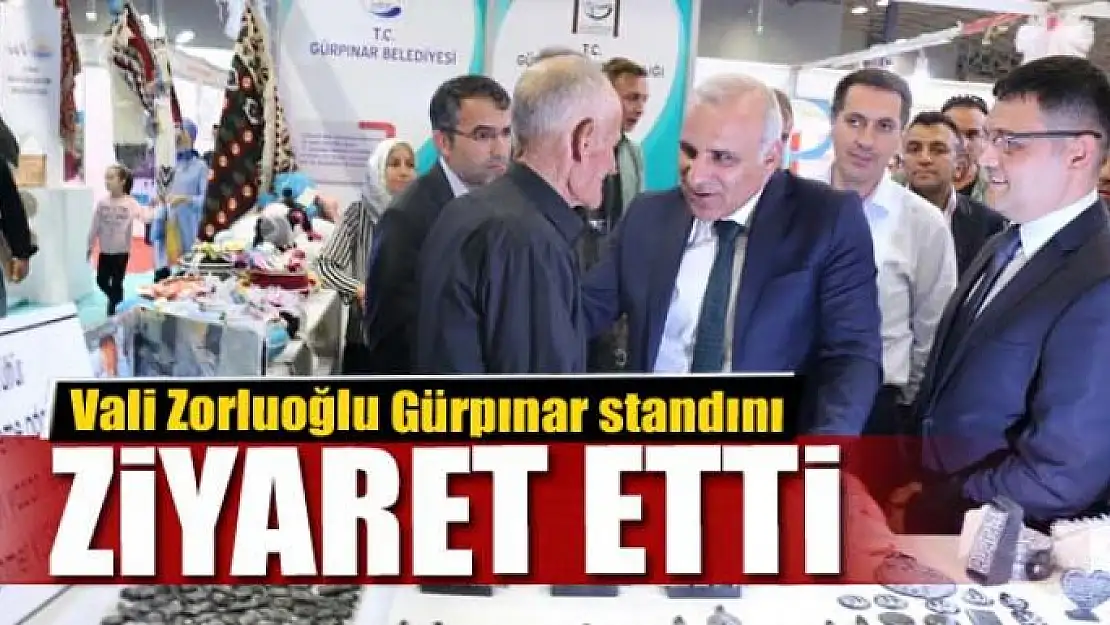  Vali Zorluoğlu Gürpınar standını ziyaret etti