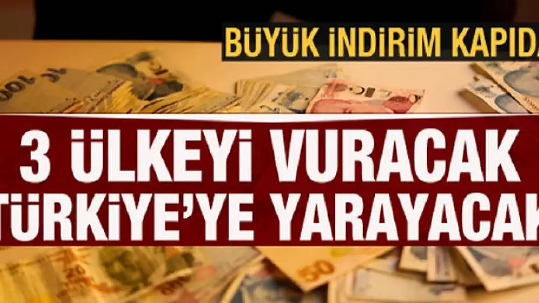 3 ülkeyi vuracak düşüş Türkiye'ye yarayacak