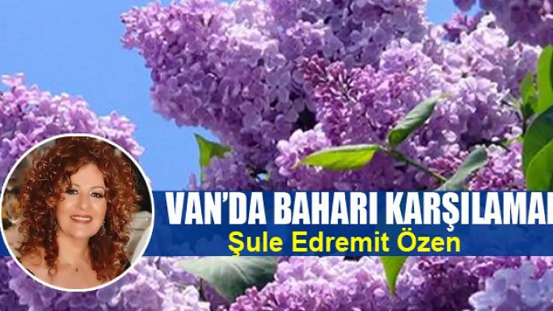 Van'da Baharı Karşılamak