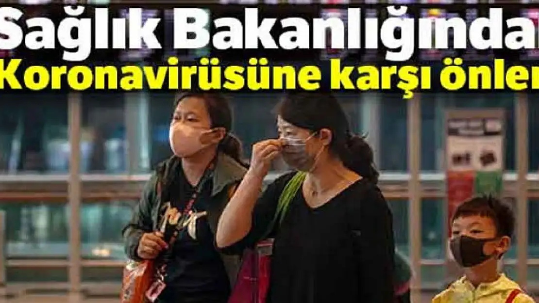 Sağlık Bakanlığından Koronavirüsüne karşı önlem