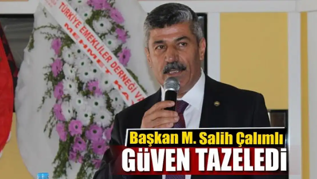 Başkan Çalımlı güven tazeledi