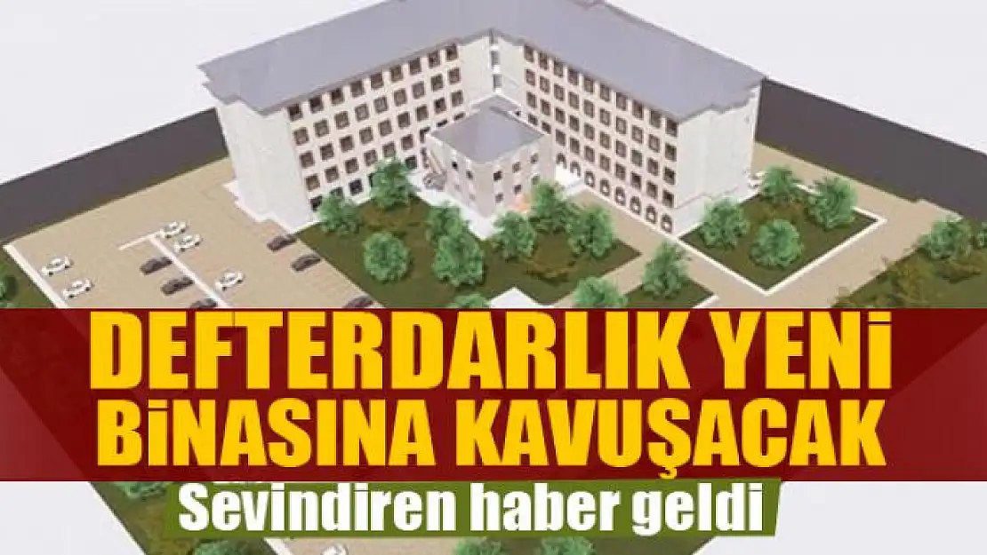 Defterdarlık yeni binasına kavuşacak