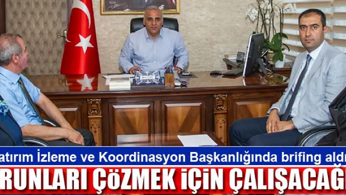 SORUNLARI ÇÖZMEK İÇİN ÇALIŞACAĞIZ