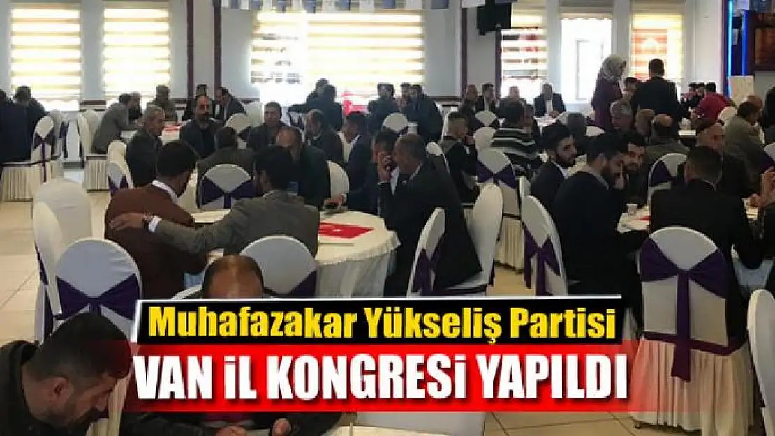 MYP VAN İL KONGRESİ YAPILDI 