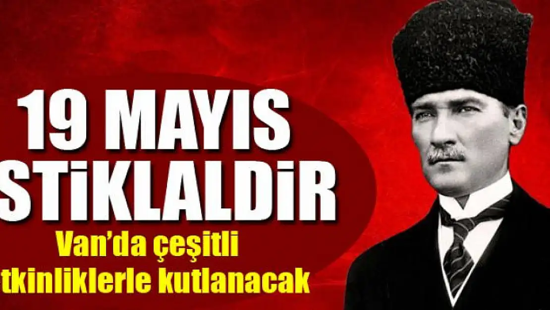 19 MAYIS İSTİKLALDİR