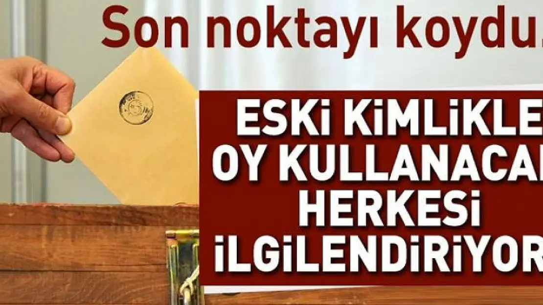 Nüfus ve Vatandaşlık İşlerinden flaş 'eski kimlik' açıklaması .