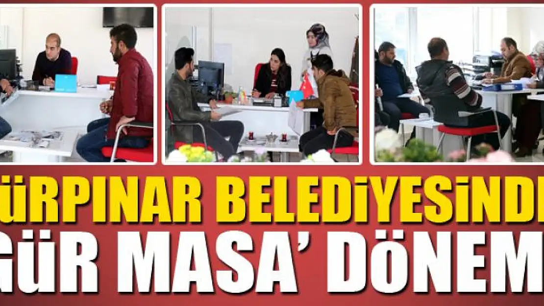 Gürpınar Belediyesinde 'Gür Masa' dönemi 