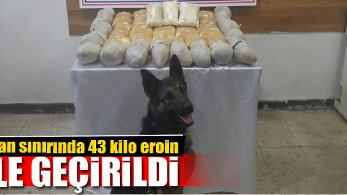 İran sınırında 43 kilo eroin ele geçirildi