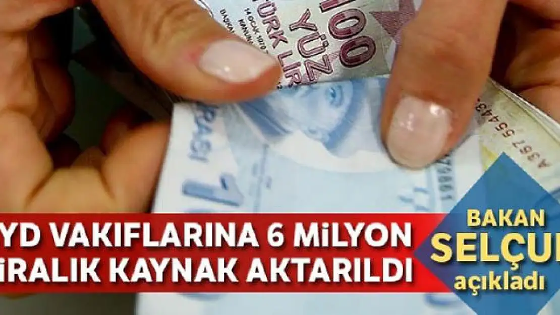 Doğal afetlerden etkilenen vatandaşlar için SYD vakıflarına 6 milyon TL kaynak aktarıldı