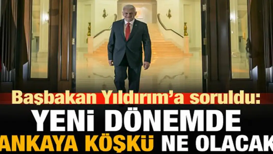 Çankaya Köşkü ne olacak? Yıldırım açıkladı