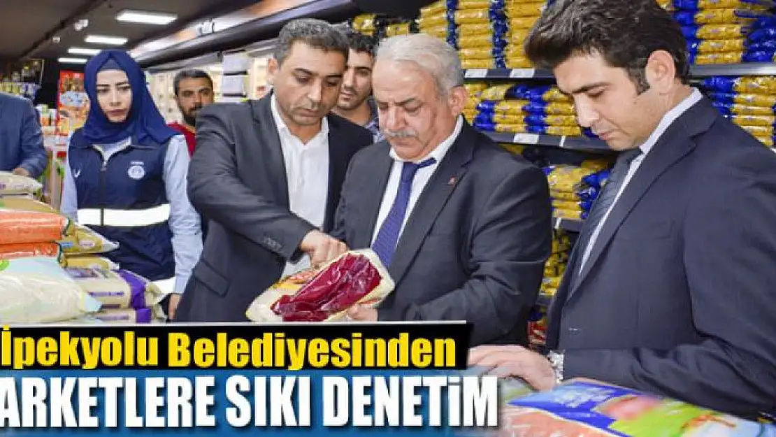 İpekyolu Belediyesinden marketlere sıkı denetim