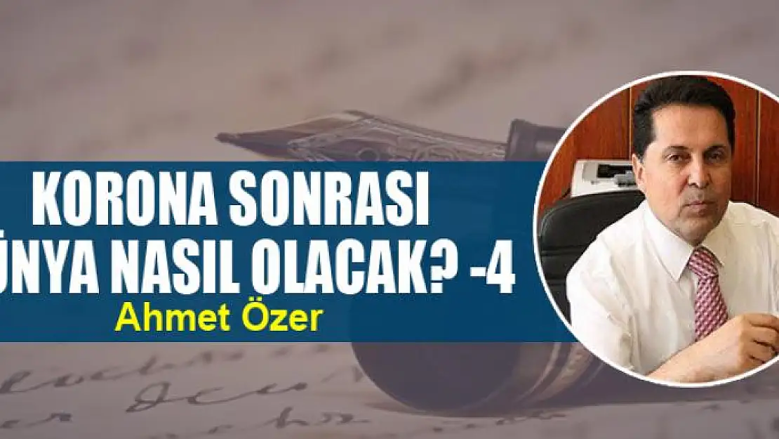 Korona sonrası dünya nasıl olacak? -4