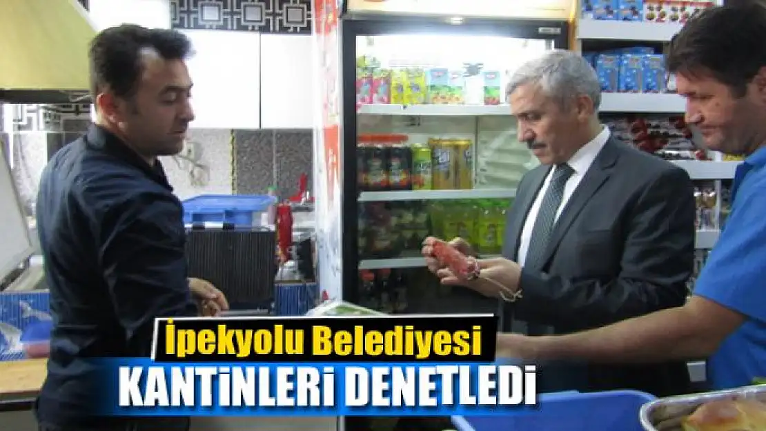 İpekyolu Belediyesi, okul kantinlerini denetledi