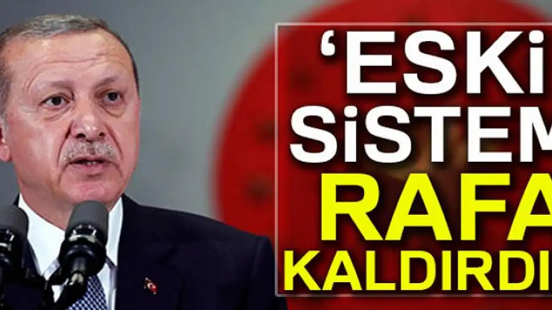 Cumhurbaşkanı Erdoğan: 'Eski eğitim-öğretim sistemini rafa kaldırdık