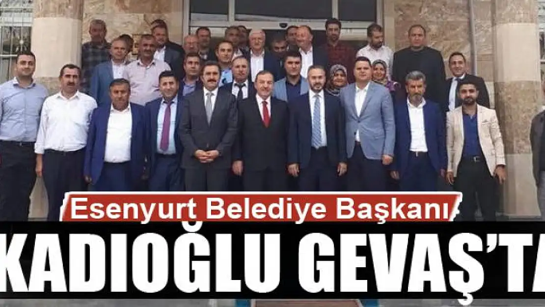 Başkan Kadıoğlu Gevaş'ta