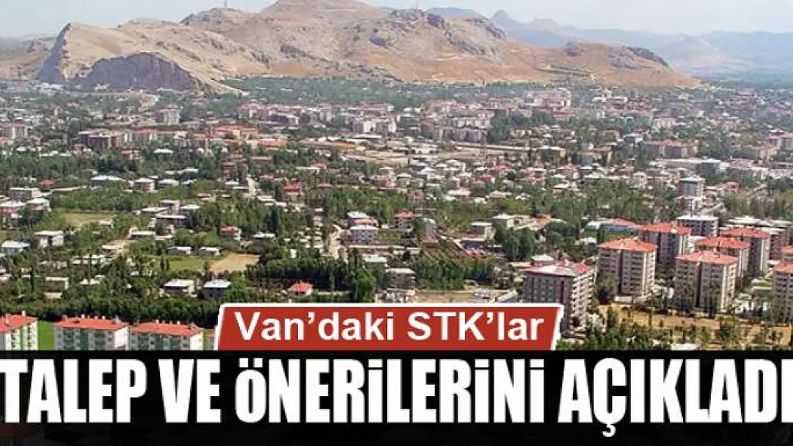 Van'daki STK'lar talep ve önerilerini açıkladı