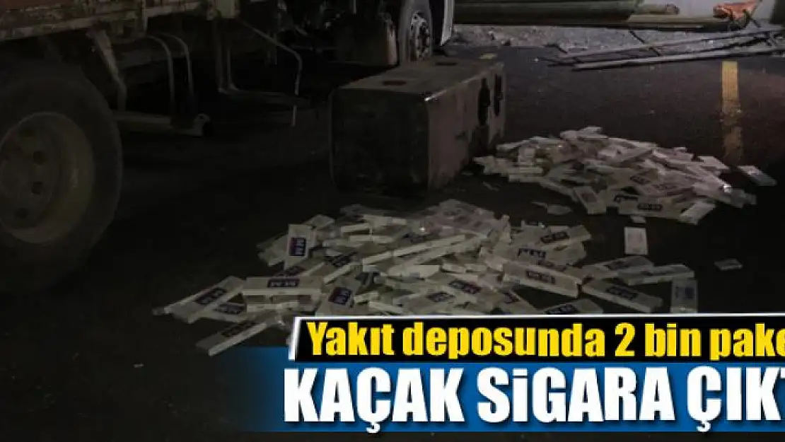 Yakıt deposunda 2 bin paket kaçak sigara çıktı