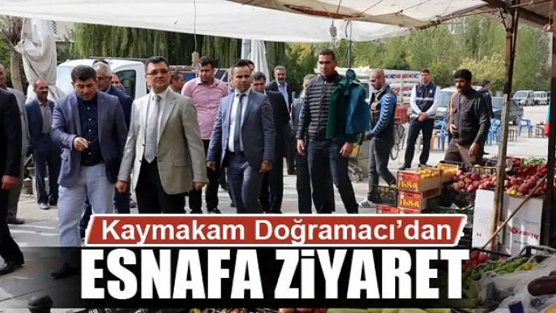 Kaymakam Doğramacı'dan esnafa ziyaret 