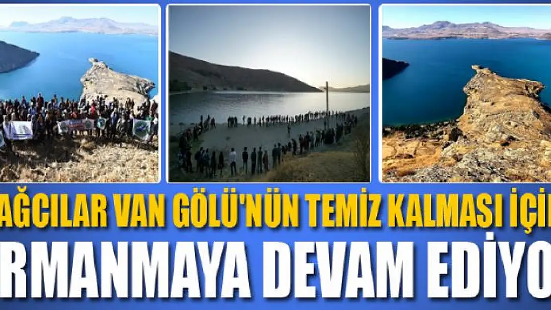 Dağcılar Van Gölü'nün temiz kalması için tırmanmaya devam ediyor