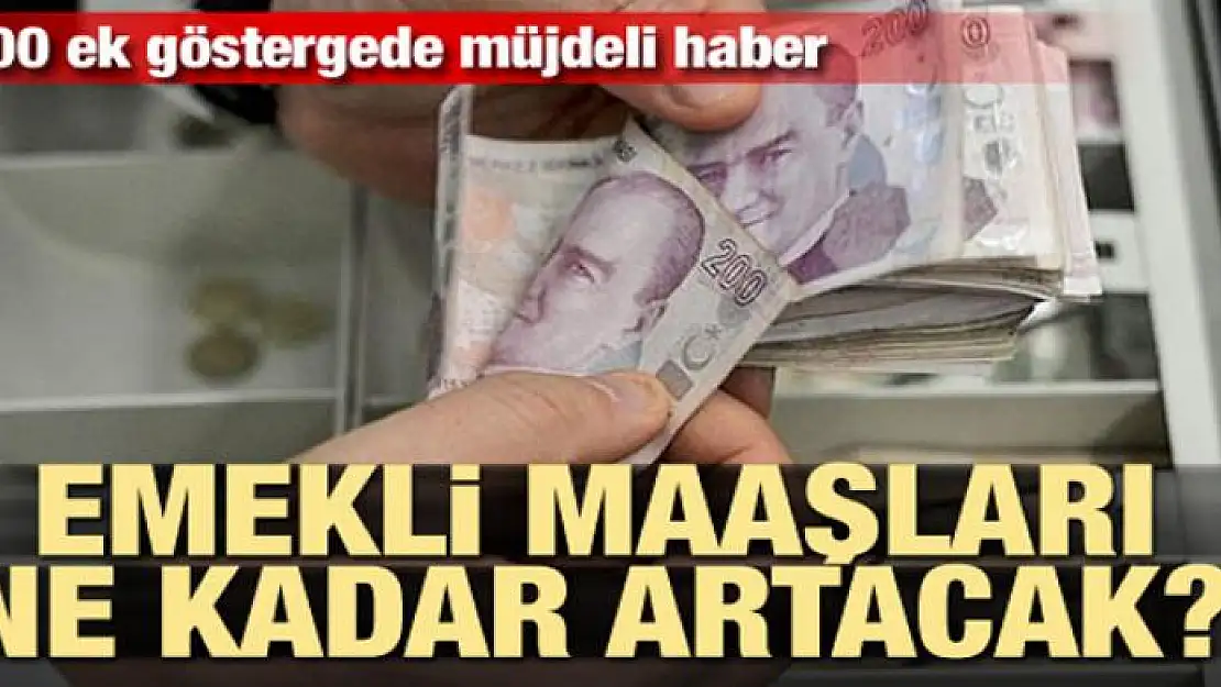 3600 ek göstergede müjdeli haber! Emekli maaşları ne kadar artacak?