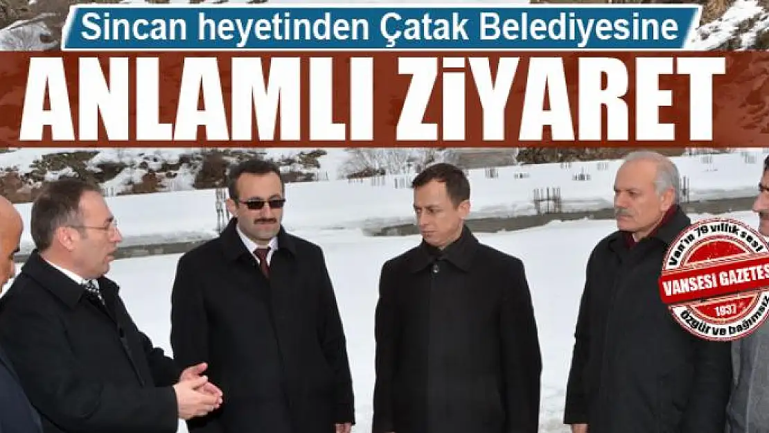 Sincan heyetinden Çatak Belediyesine ziyaret