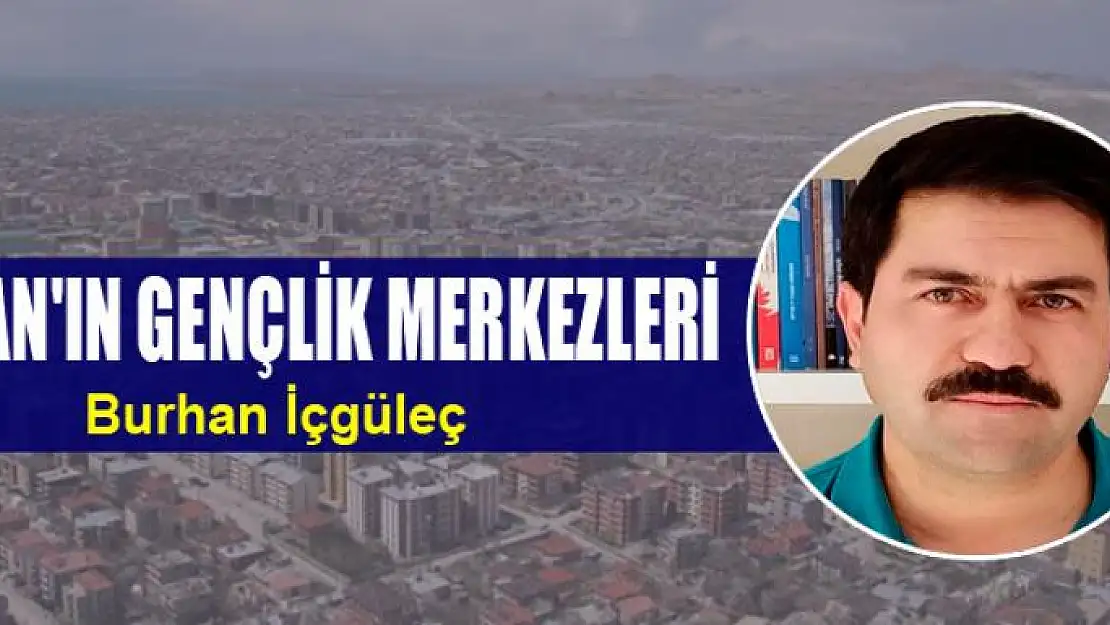 VAN'IN GENÇLİK MERKEZLERİ