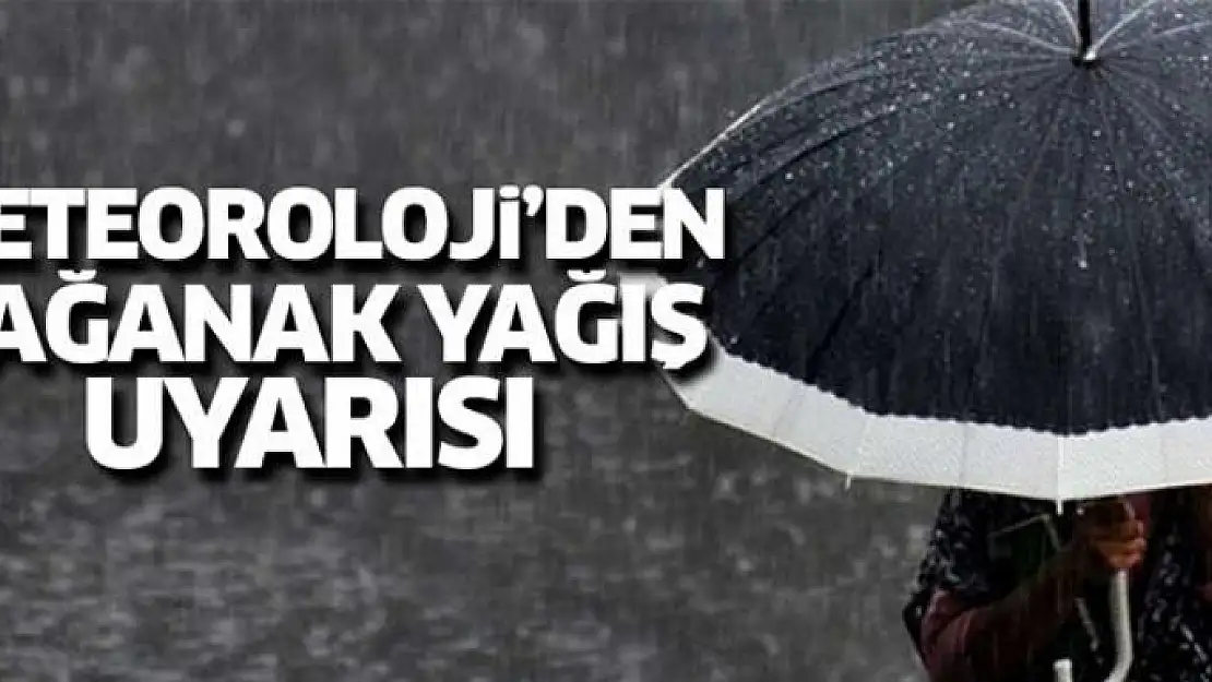 Meteoroloji'den sağanak yağış uyarısı