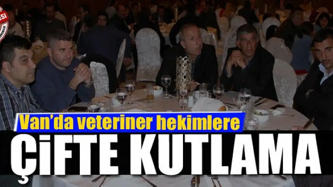 Van'da veteriner hekimlere çifte kutlama