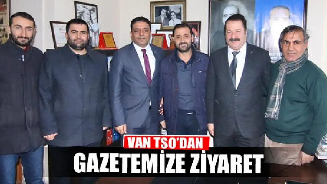 VAN TSO'DAN GAZETEMİZE ZİYARET