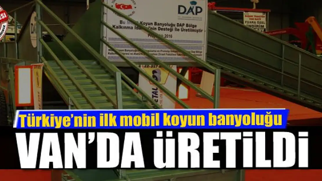 Türkiye'nin ilk mobil koyun banyoluğu Van'da üretildi