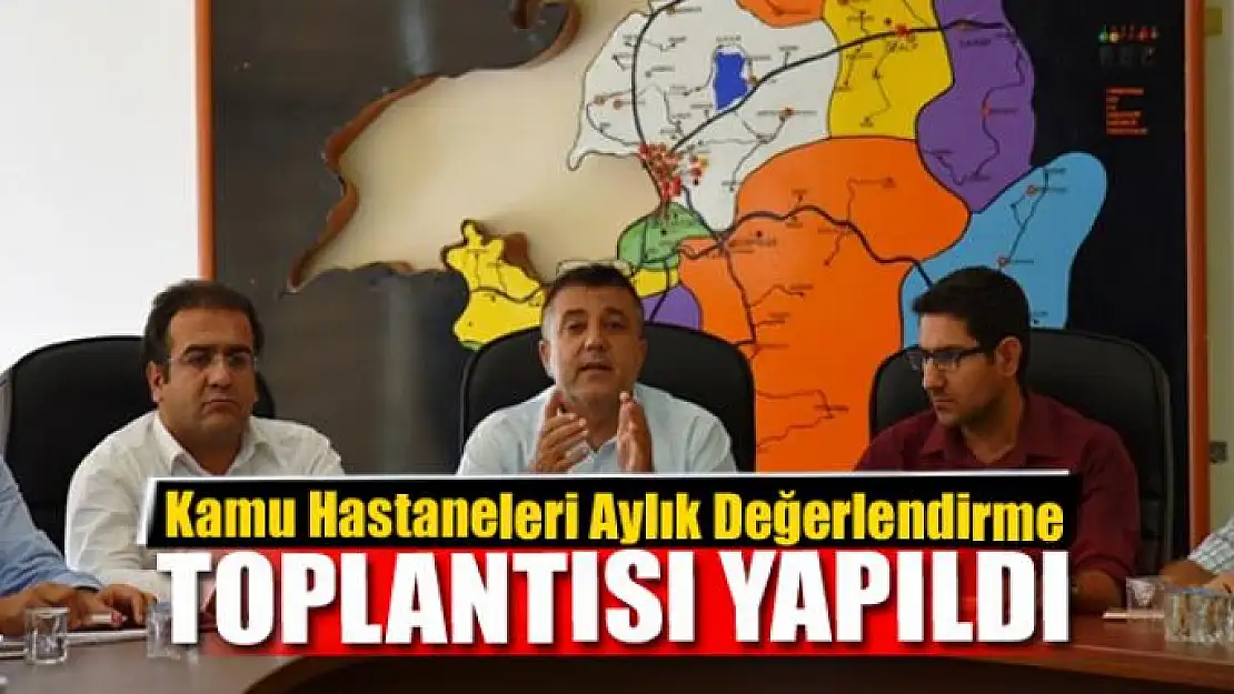 Van'da 'Kamu Hastaneleri Aylık Değerlendirme Toplantısı' yapıldı