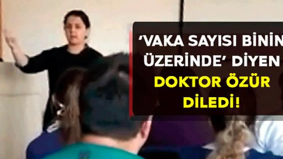 'Binlerce virüs vakası var' diyen doktor, herkesten özür diledi