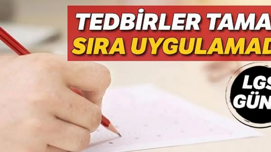 Tedbirler tamam sıra uygulamada